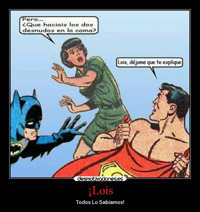 ¡Lois - Todos Lo Sabíamos!