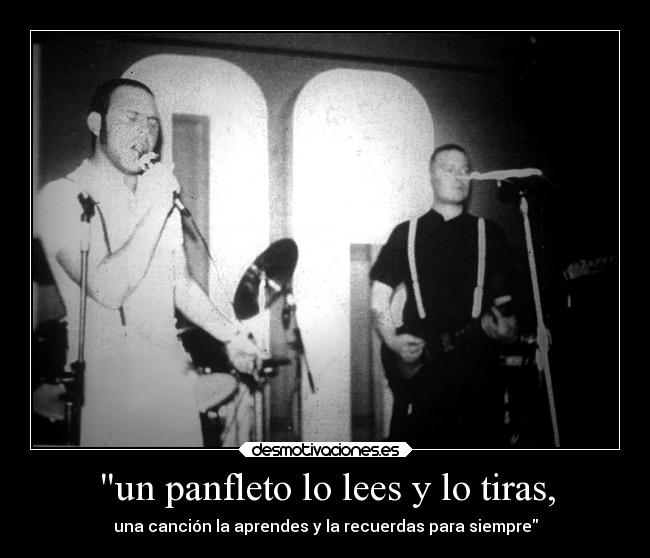 un panfleto lo lees y lo tiras, -