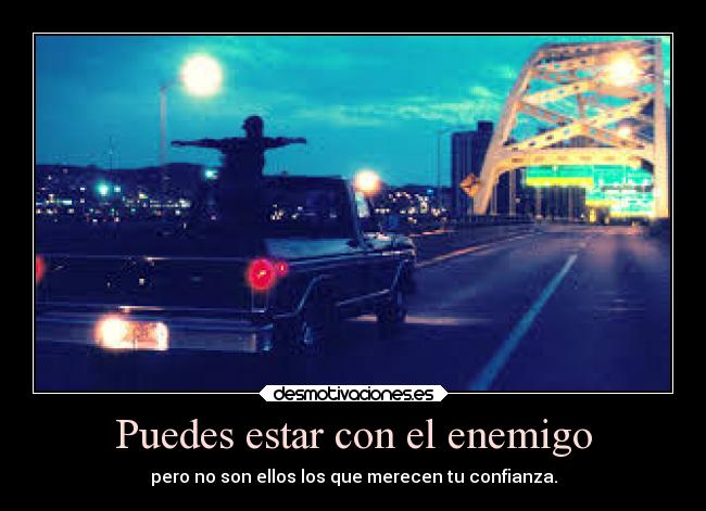 Puedes estar con el enemigo - 
