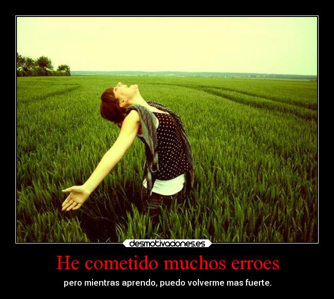He cometido muchos erroes -