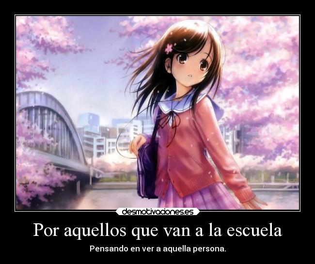 Por aquellos que van a la escuela -