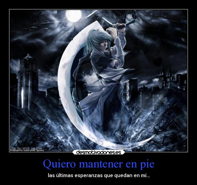 Quiero mantener en pie -