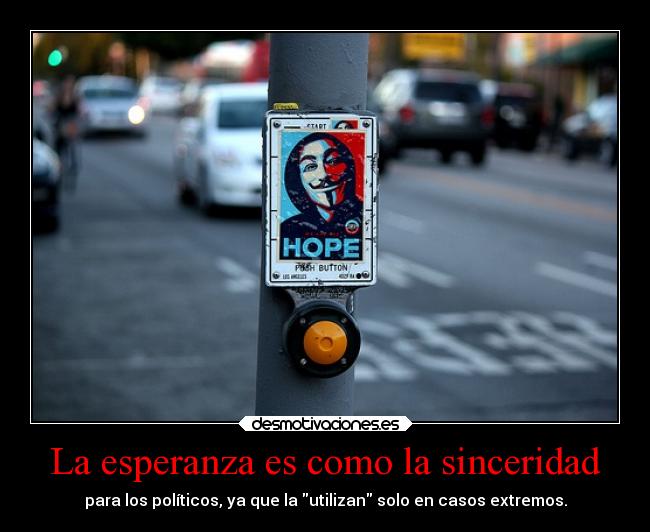 carteles esperanza esperanza criticas kendizzzle theshinyshadow mypukerainboes red politicos comparacion mierda desmotivaciones