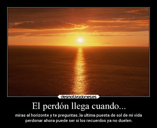 El perdón llega cuando... - 