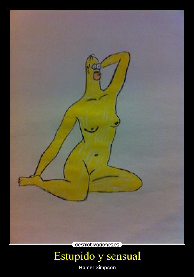 Estupido y sensual -