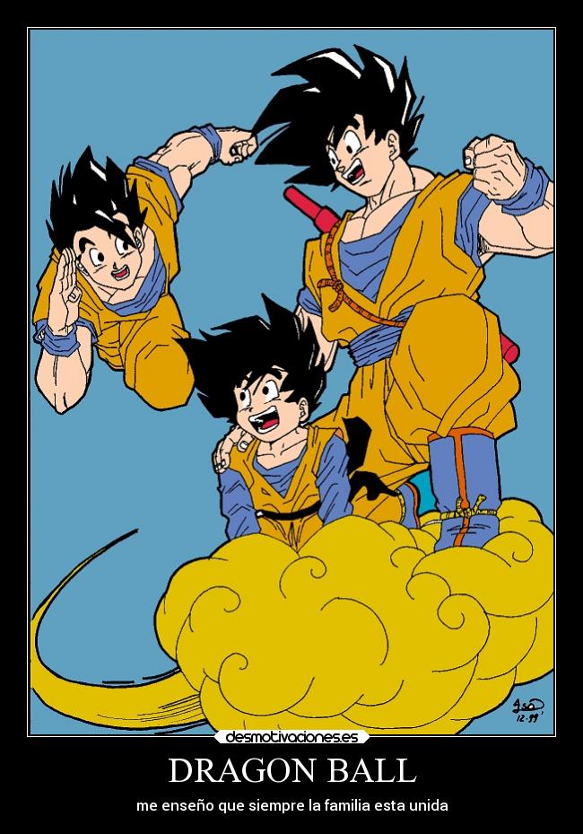 carteles familia goku goten gohan desmotivaciones