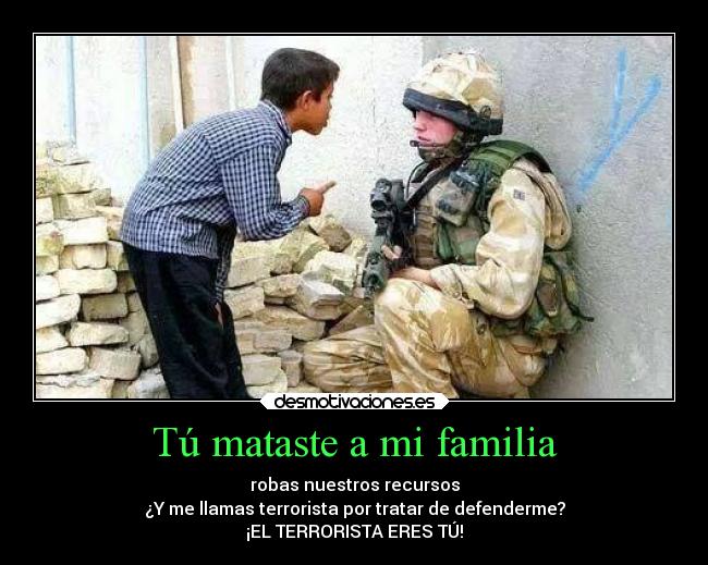 carteles familia mundo nino poniendo lugar soldado eeuu mierda desmotivaciones