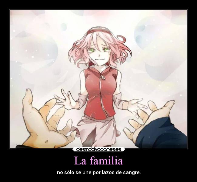 La familia - no sólo se une por lazos de sangre.