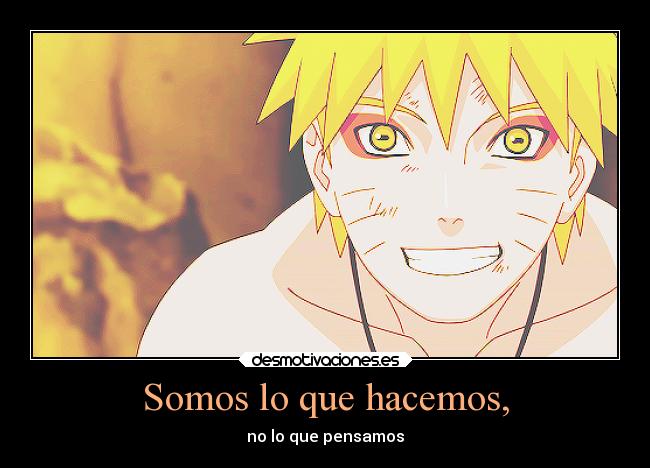 Somos lo que hacemos, - 