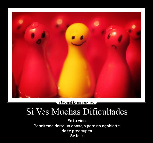 Si Ves Muchas Dificultades - 