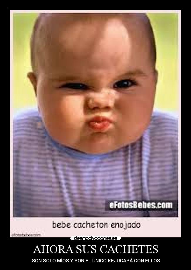AHORA SUS CACHETES - 