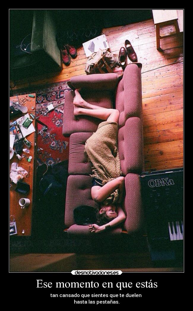 Ese momento en que estás -