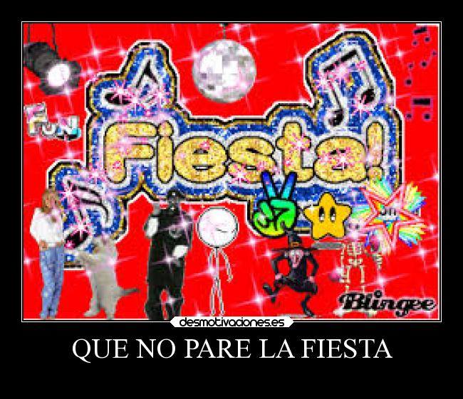 QUE NO PARE LA FIESTA - 