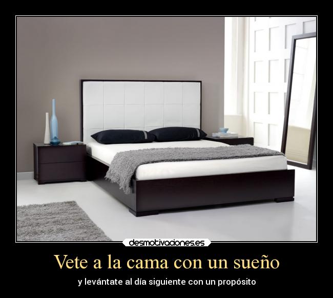 Vete a la cama con un sueño - y levántate al día siguiente con un propósito