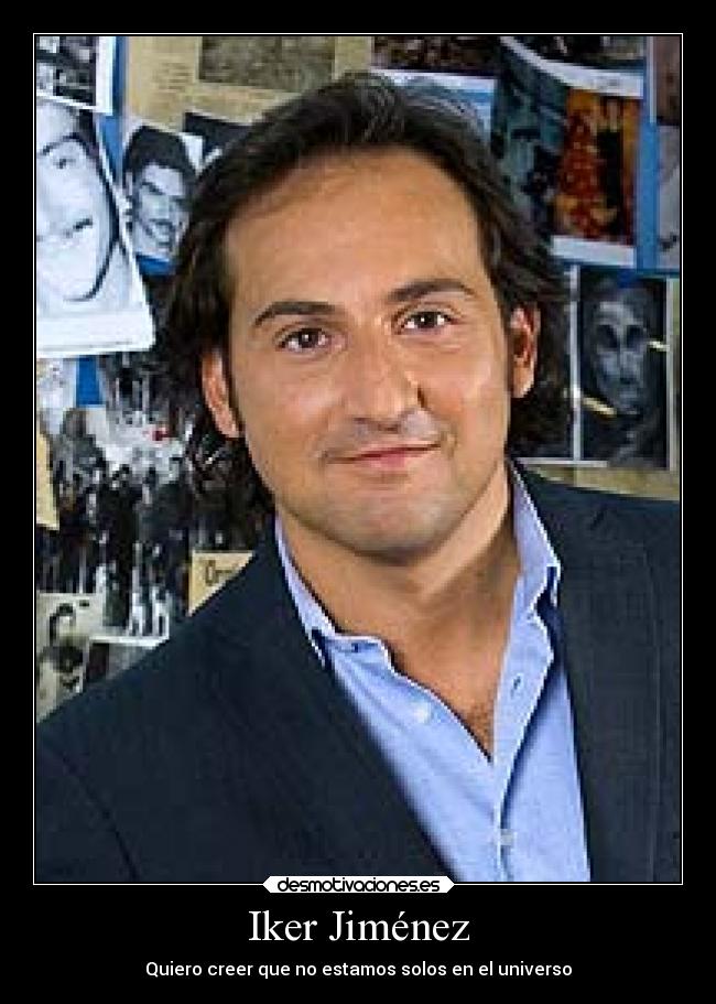 Iker Jiménez - Quiero creer que no estamos solos en el universo