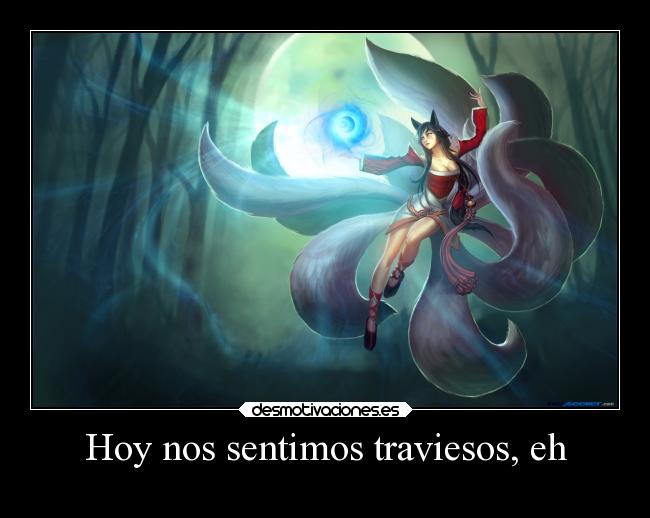 carteles frases league legends solo quiero tener mas carteles pondre las los champs ahri desmotivaciones