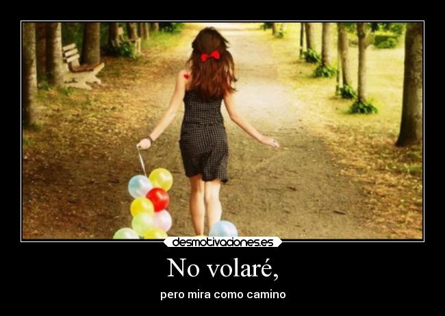 No volaré, - 