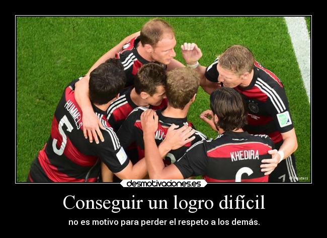 Conseguir un logro difícil - no es motivo para perder el respeto a los demás.