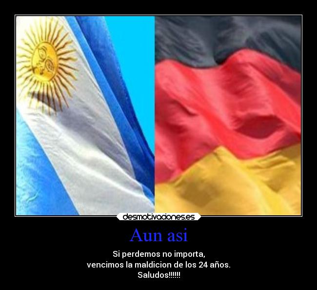 Aun asi - Si perdemos no importa,
vencimos la maldicion de los 24 años.
Saludos!!!!!!