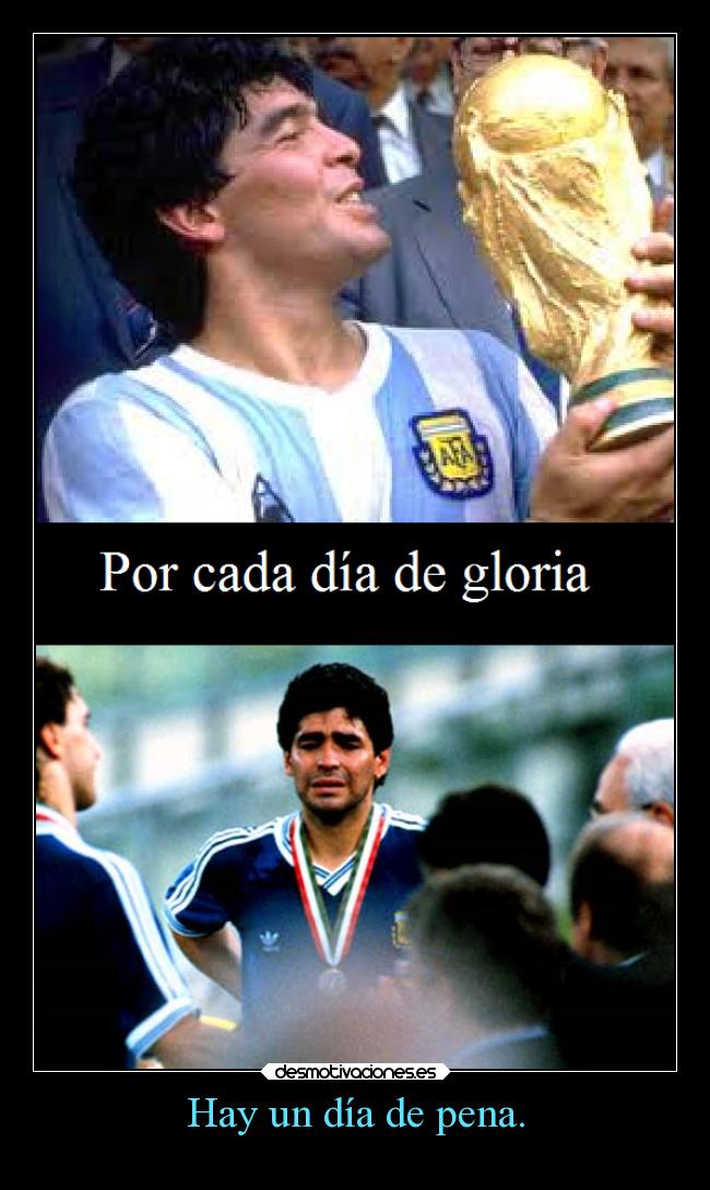 Hay un día de pena. -