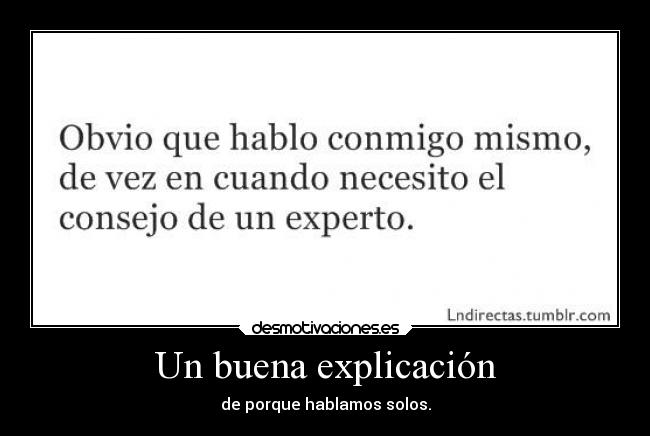 carteles graciosas buena explicacion hablamos solos experto desmotivaciones
