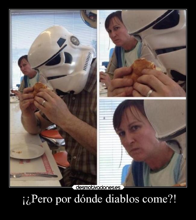 ¡¿Pero por dónde diablos come?! - 