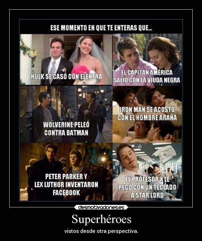 Superhéroes - vistos desde otra perspectiva.