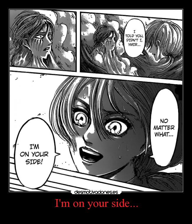 Im on your side... -