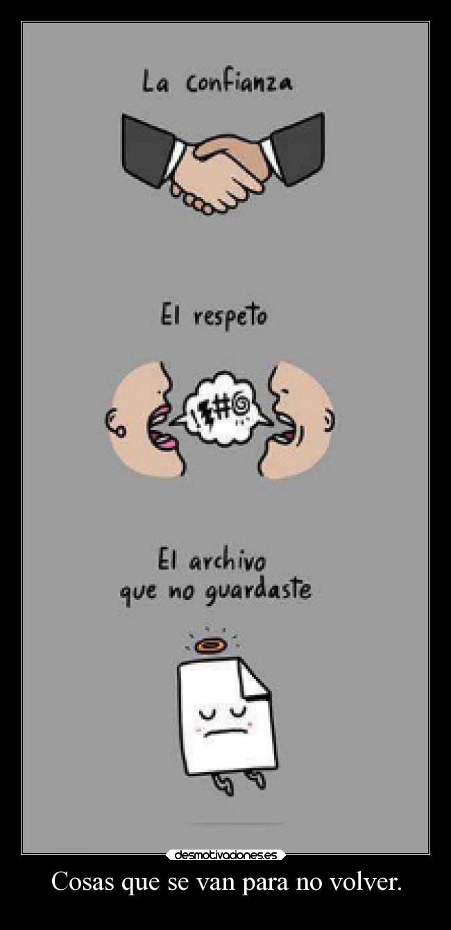 Cosas que se van para no volver. - 