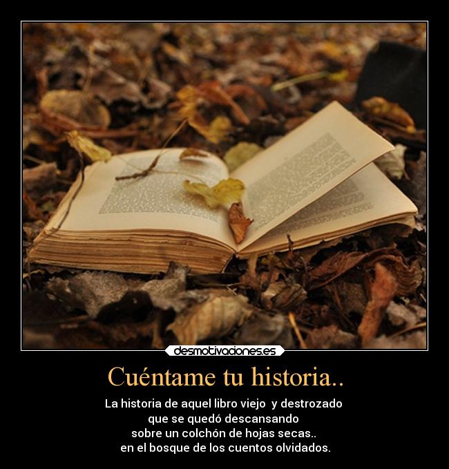 Cuéntame tu historia.. -