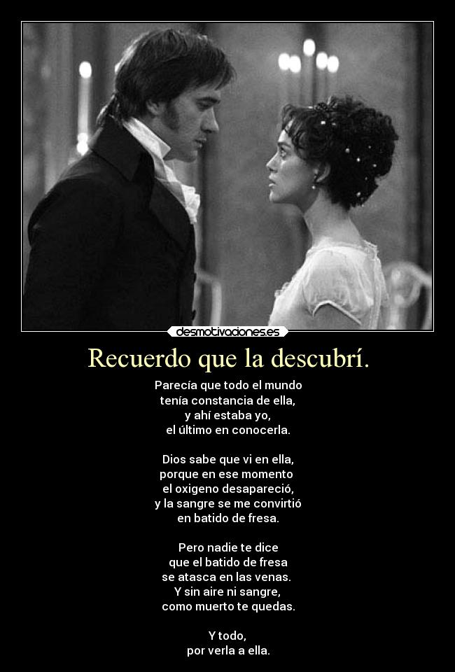 Recuerdo que la descubrí. -