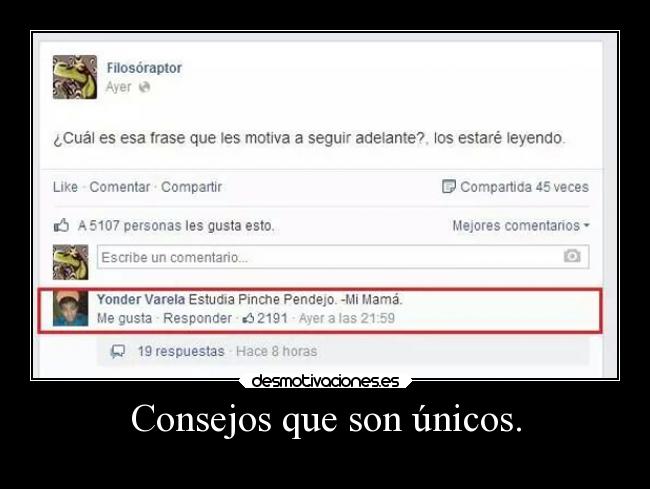 Consejos que son únicos. -