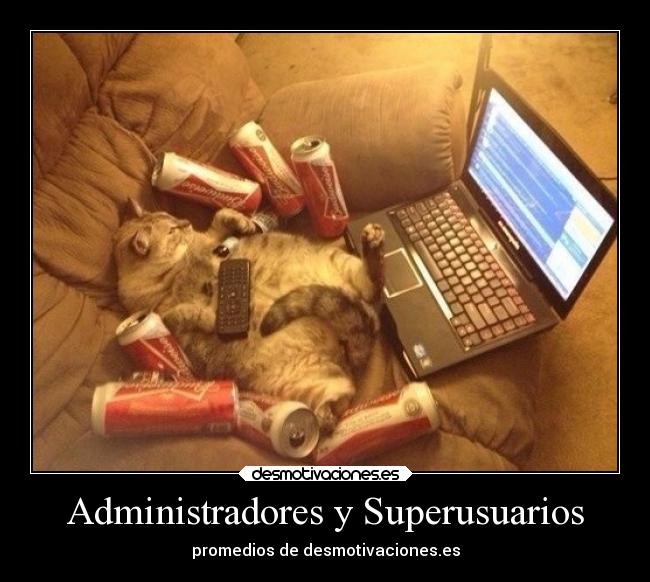 Administradores y Superusuarios -