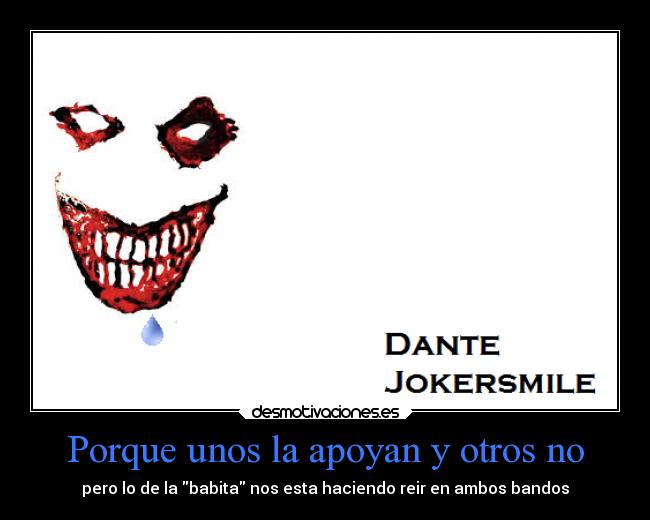 Porque unos la apoyan y otros no -