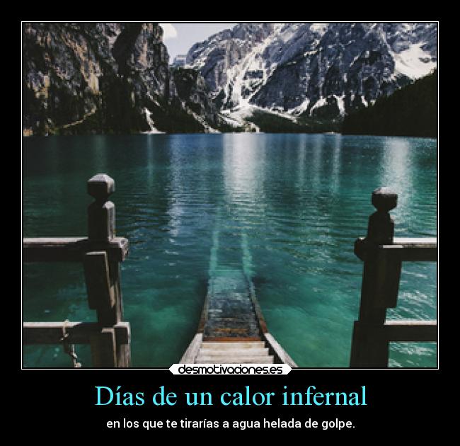 Días de un calor infernal -