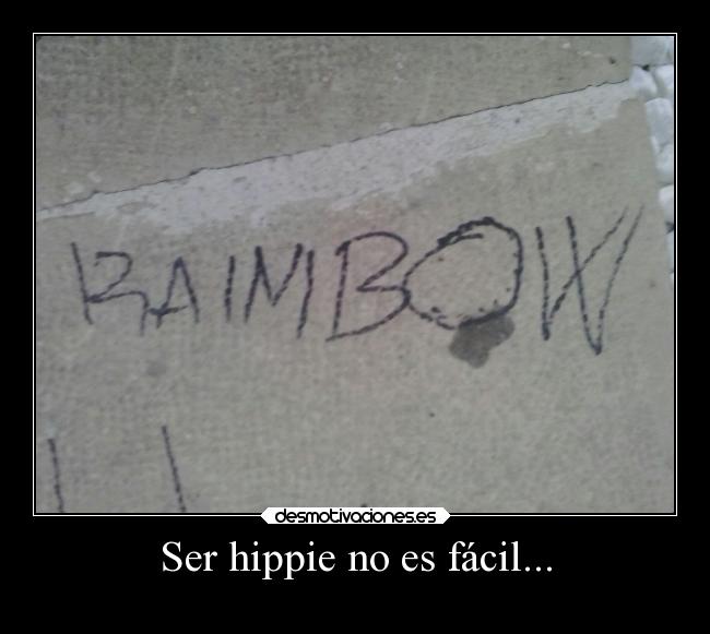 Ser hippie no es fácil... - 