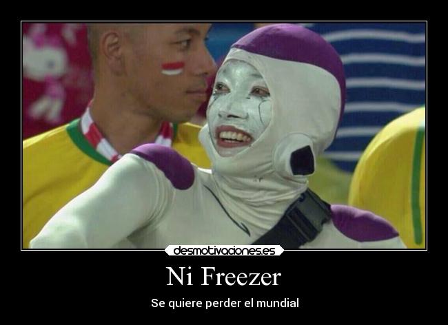 carteles humor graciosas anime dbz dragonballz freezer goku mundial2014 brasil desmotivaciones