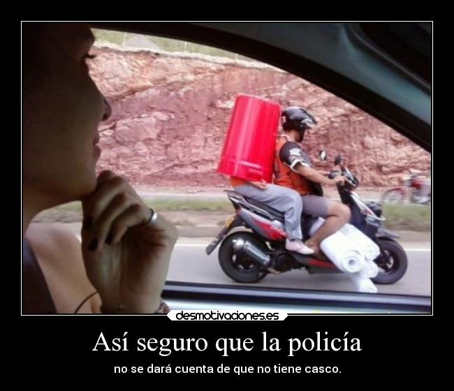 carteles humor graciosas moto cubo policia rilacs kellogstime desmotivaciones