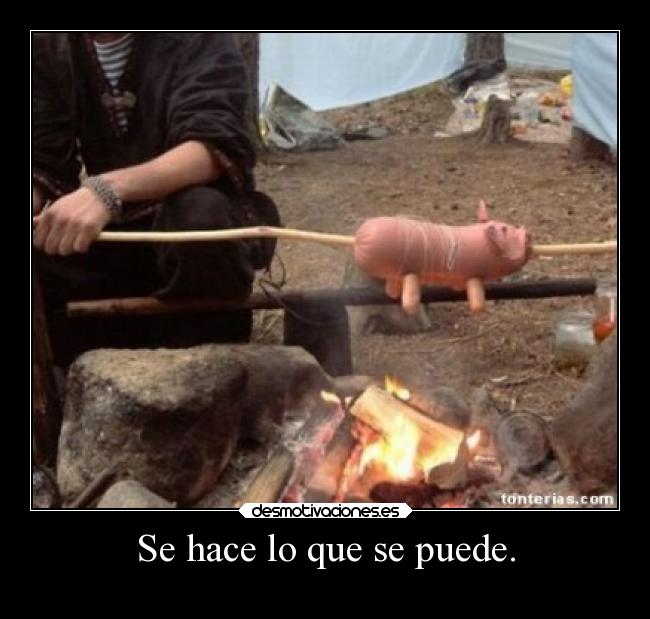 Se hace lo que se puede. - 