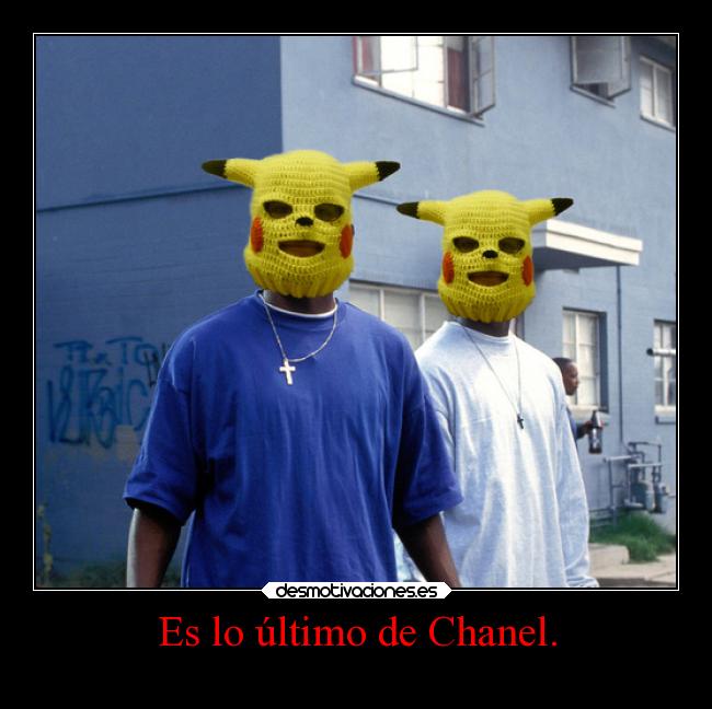 Es lo último de Chanel. - 