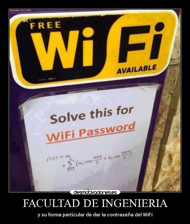carteles humor matematica facultad ingenieria forma particular contrasena wifi desmotivaciones