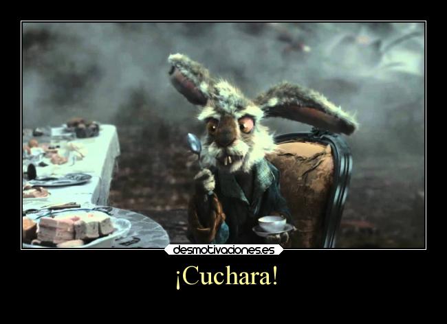 carteles humor slipkdemon clandesplazado alice wonderland rabbit spoon cuchara conejo desmotivaciones