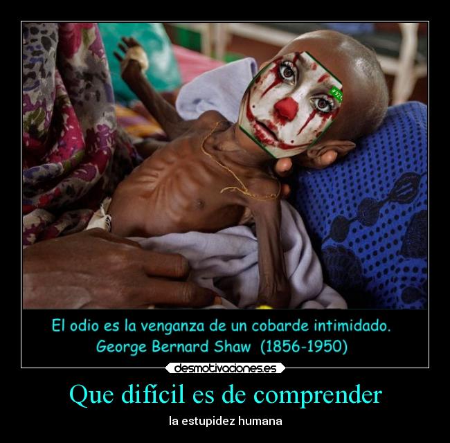 Que difícil es de comprender - la estupidez humana