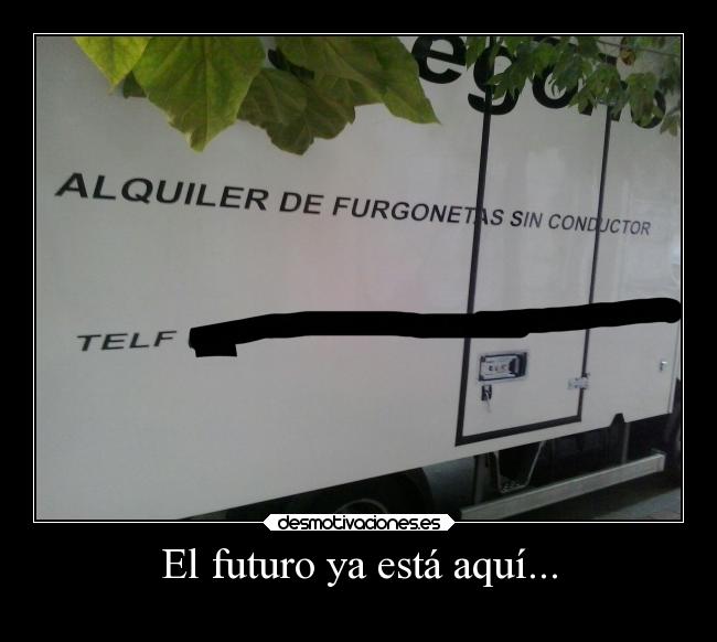El futuro ya está aquí... - 