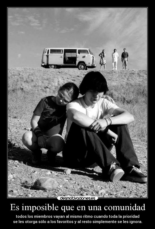 Es imposible que en una comunidad -