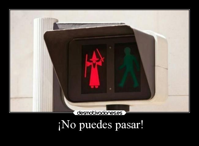 ¡No puedes pasar! - 