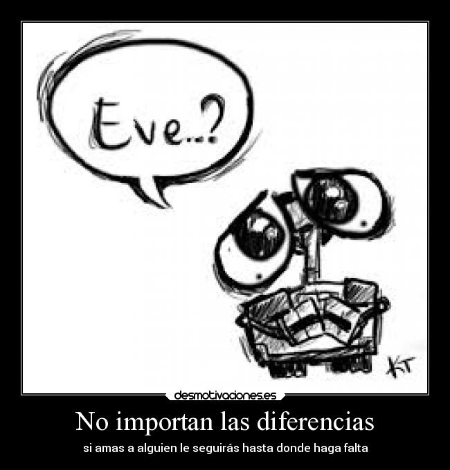 carteles infancia amor cine disney diferencias walle santalucia robots peliculas desmotivaciones