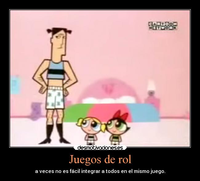 carteles infancia juegos rol burbuja bellota profesor utonio todos quieren jugar ejercitodemar desmotivaciones