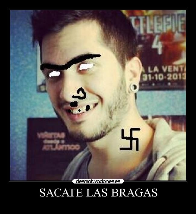 SACATE LAS BRAGAS - 
