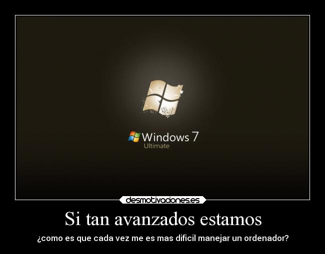 Si tan avanzados estamos -